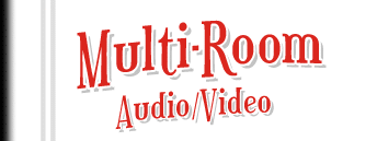 Multi-Room Audio/Video